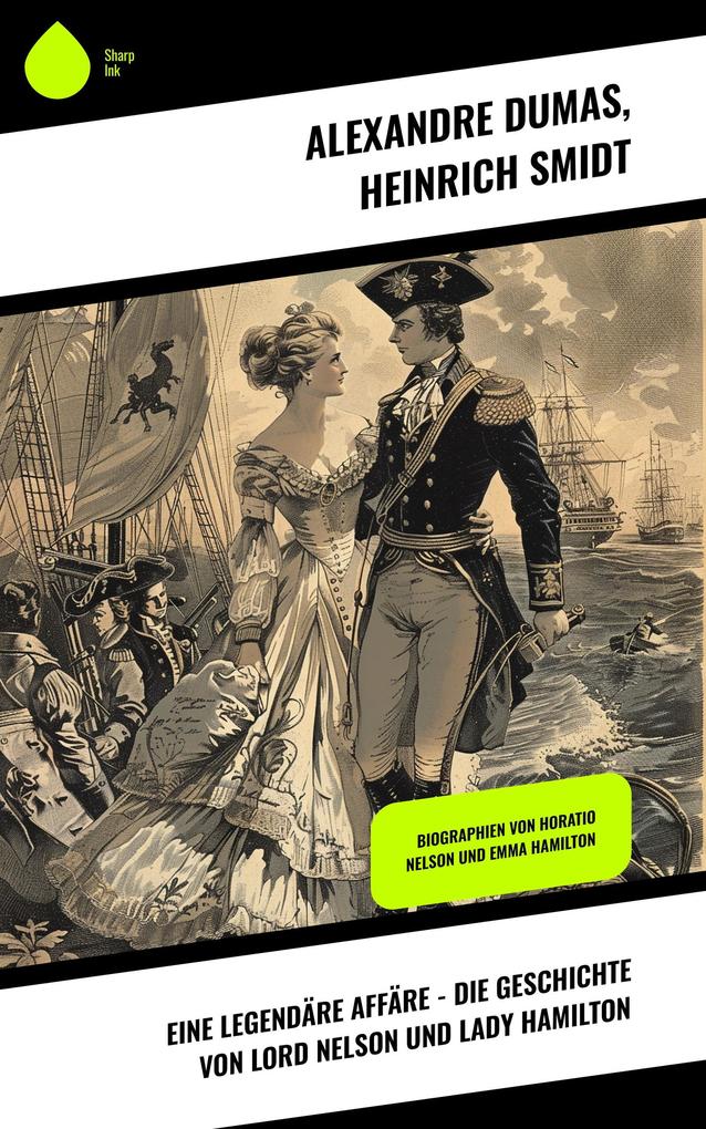 Eine legendäre Affäre - Die Geschichte von Lord Nelson und Lady Hamilton