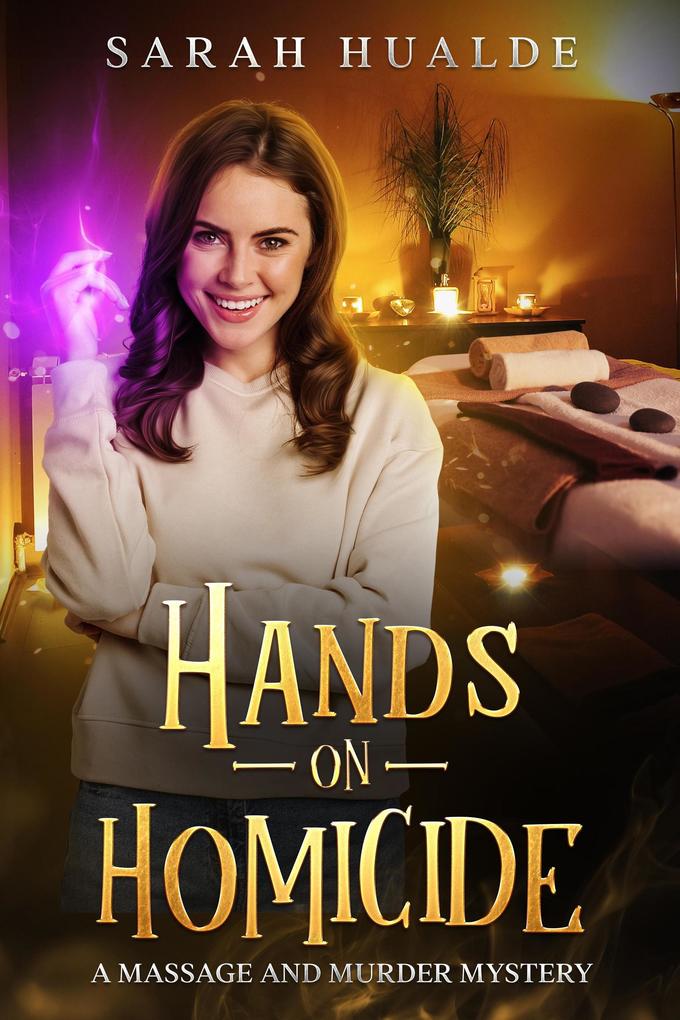 Hands-On Homicide (Massage and Murder Mystery)