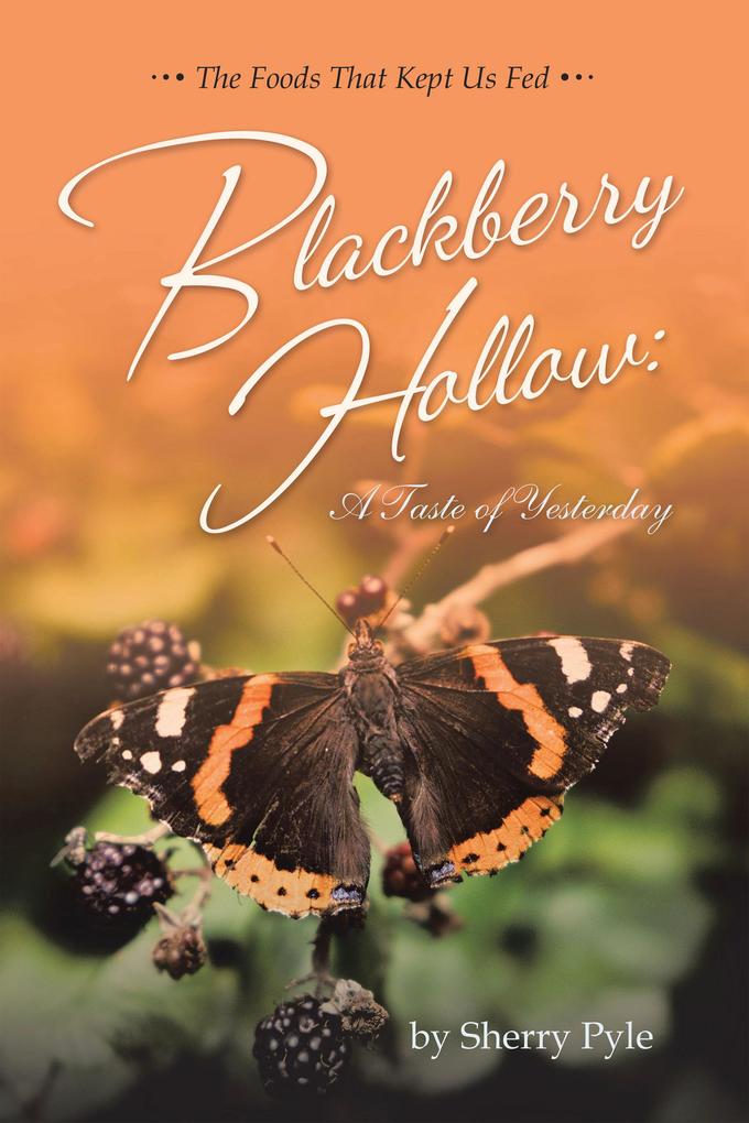 Blackberry Hollow: A Taste of Yesterday