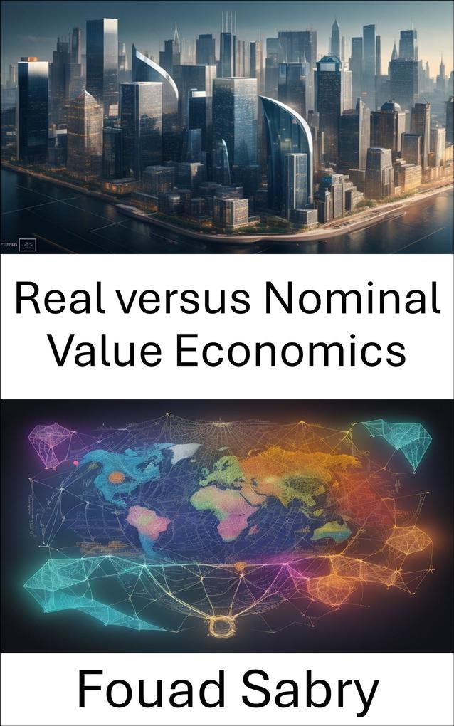 Real versus Nominal Value Economics