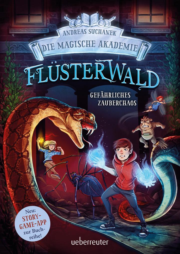 Flüsterwald - Die magische Akademie. Gefährliches Zauberchaos (Flüsterwald Bd. III-1)