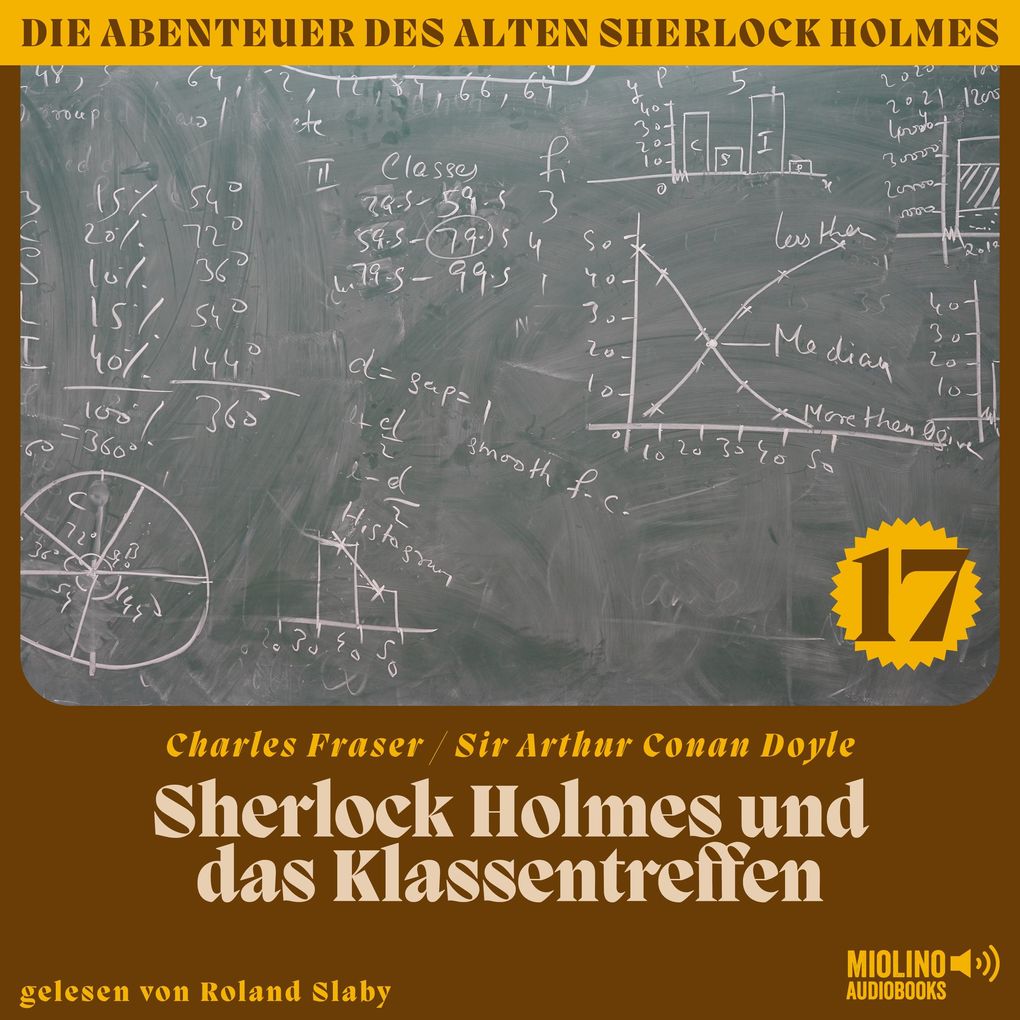 Sherlock Holmes und das Klassentreffen (Die Abenteuer des alten Sherlock Holmes Folge 17)