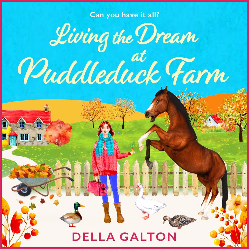 Living the Dream at Puddleduck Farm
