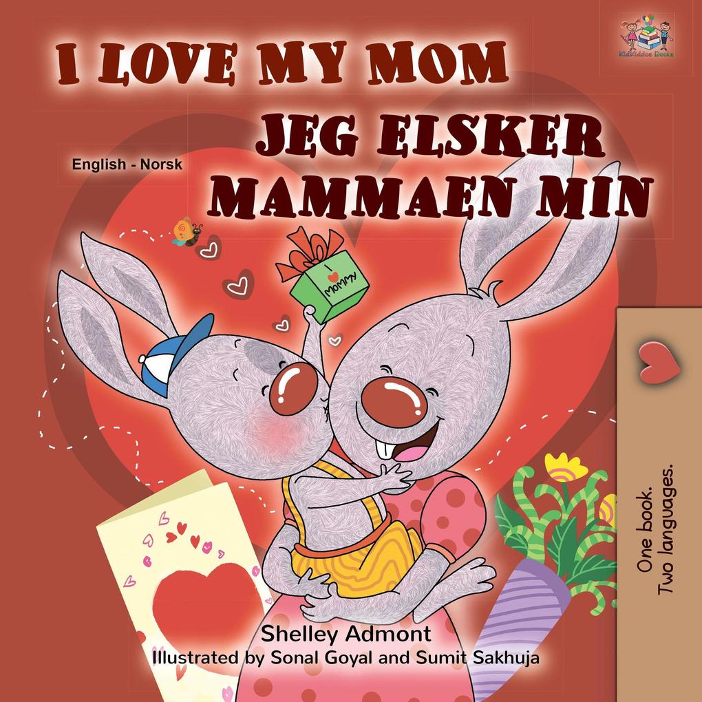  My Mom Jeg elsker mammaen min (English Norwegian Bilingual Collection)