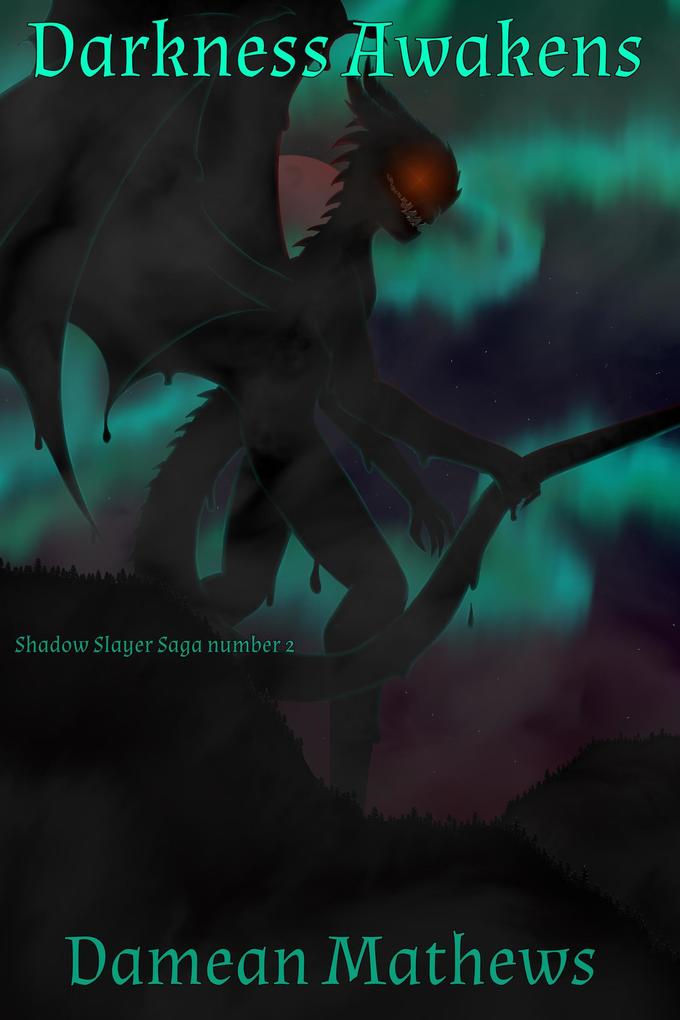 Darkness Awakens: Shadow Slayer Saga Number 2