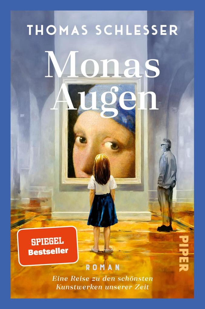 Piper ebooks Monas Augen - Eine Reise Zu Den Schönsten Kunstwerken Unserer Zeit