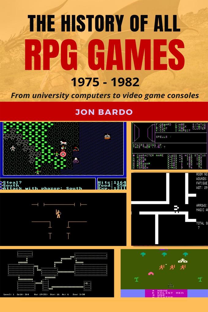 The History of All RPG Games: 1975 - 1982 From University Computers to Video Game Consoles