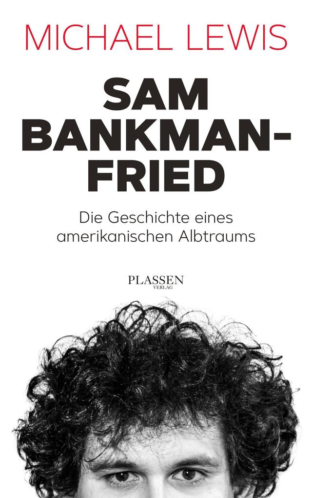  Bankman-Fried - Die Geschichte eines amerikanischen Albtraums