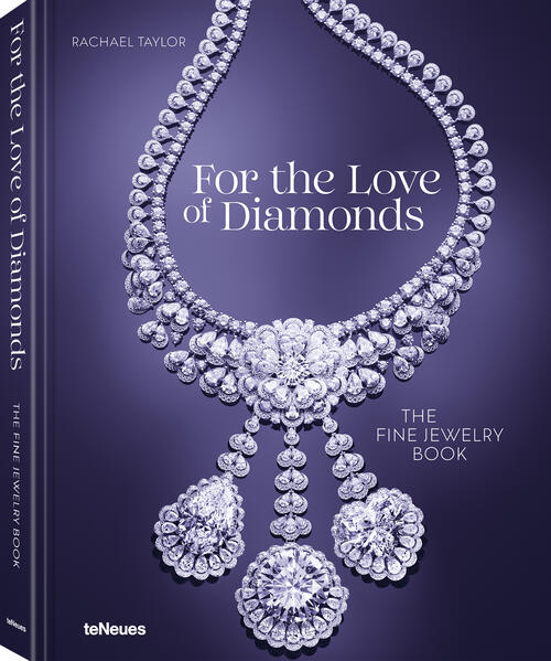 teNeues Verlag GmbH For The Love Of Diamonds