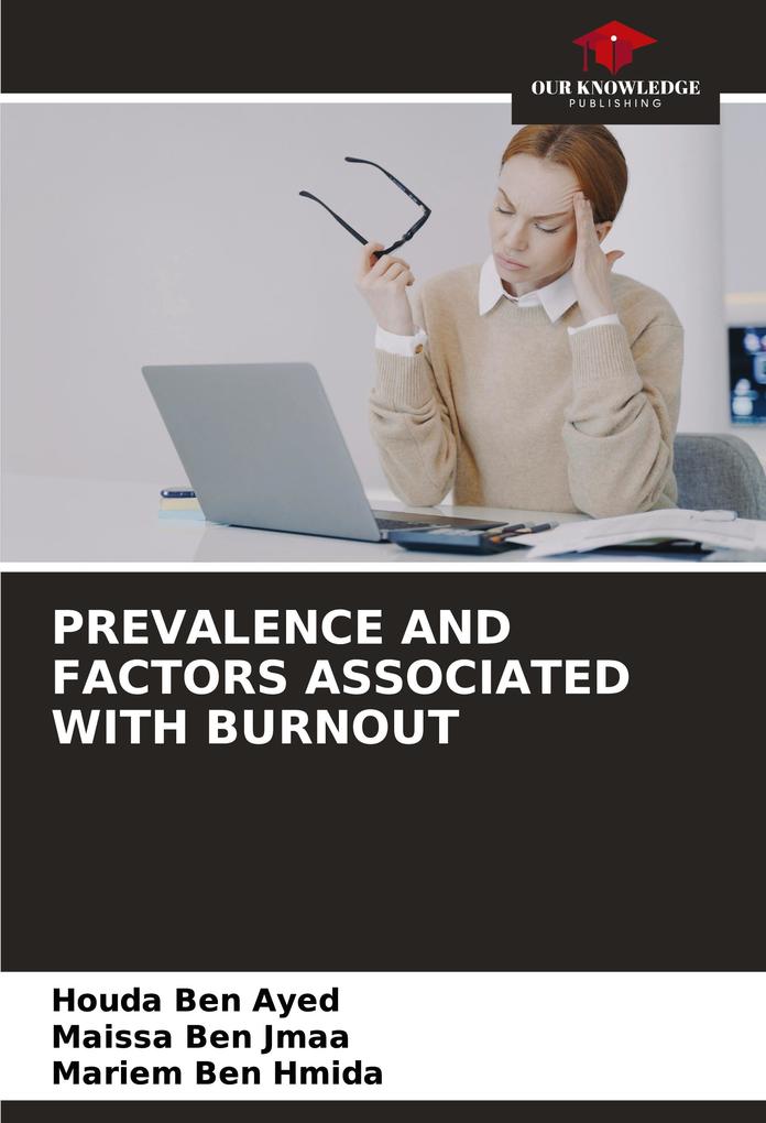 PREVALENCE AND FACTORS ASSOCIATED WITH BURNOUT