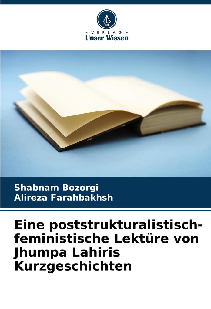 Eine poststrukturalistisch-feministische Lektüre von Jhumpa Lahiris Kurzgeschichten
