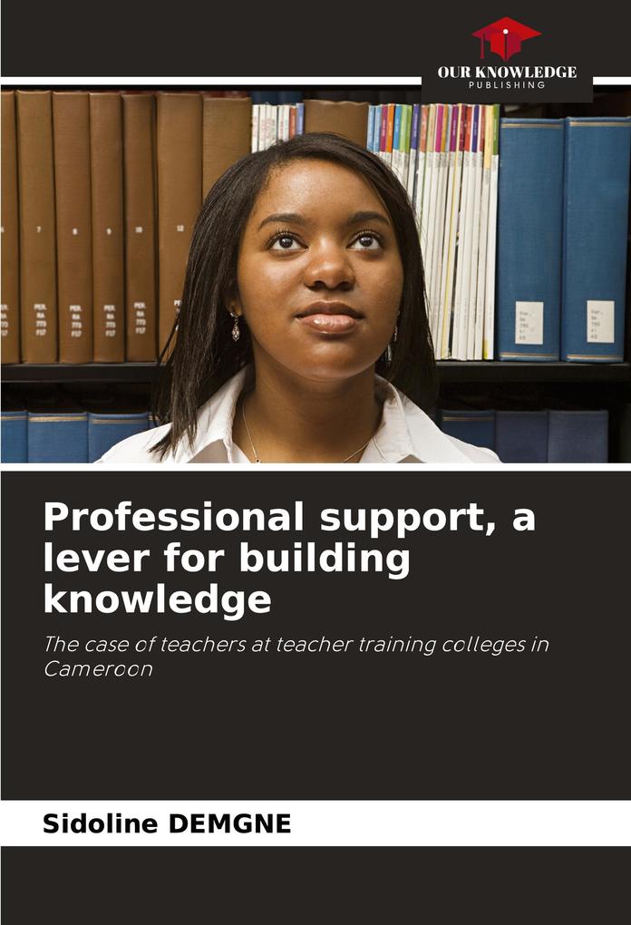 Professional support a lever for building knowledge