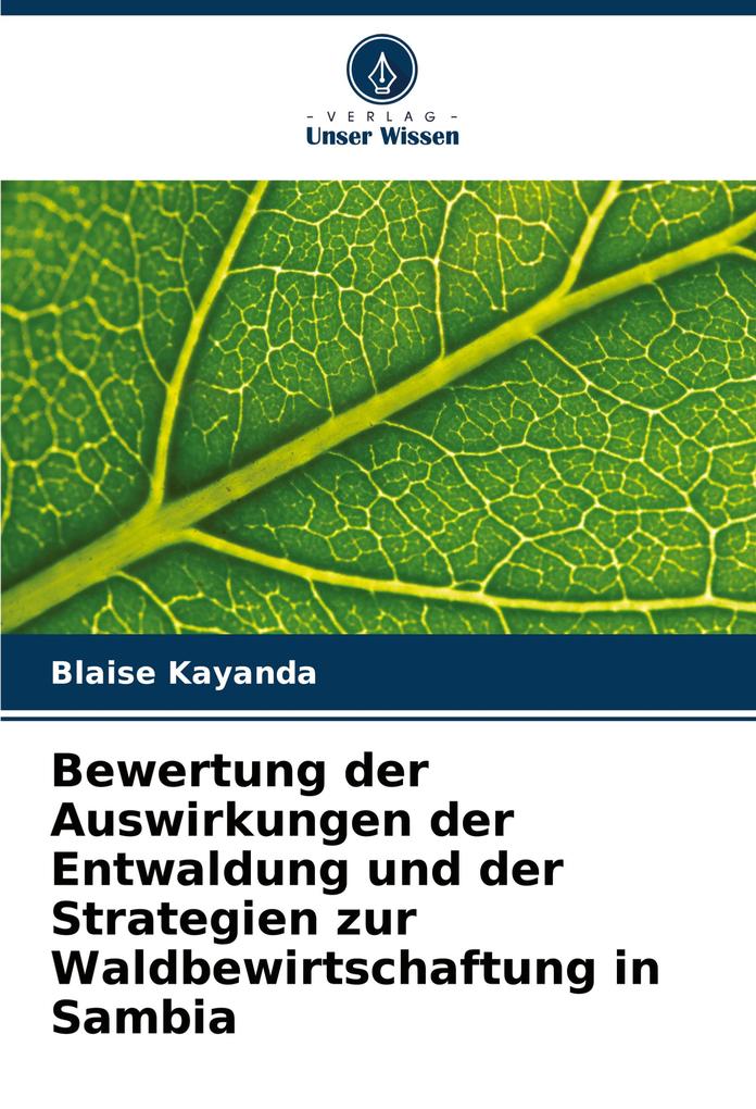 Bewertung der Auswirkungen der Entwaldung und der Strategien zur Waldbewirtschaftung in Sambia