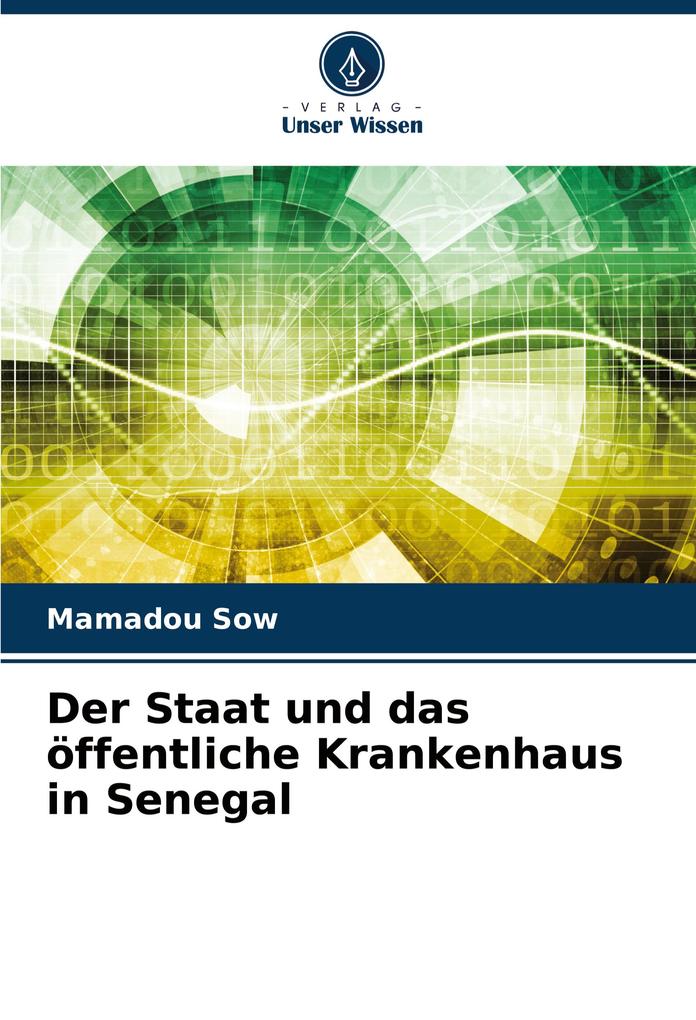 Der Staat und das öffentliche Krankenhaus in Senegal