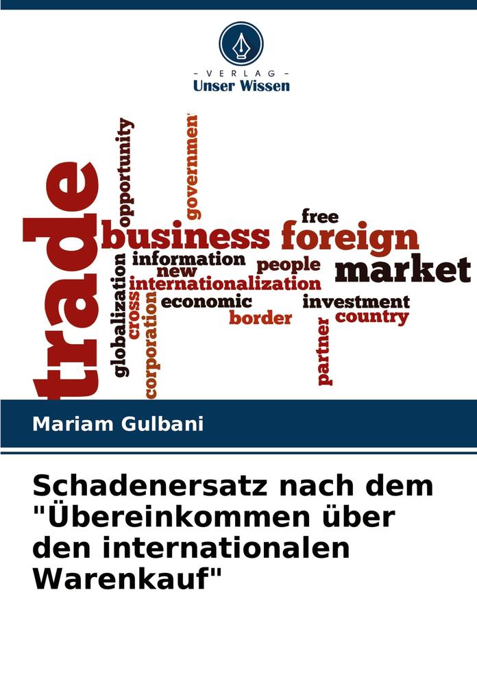 Schadenersatz nach dem 'Übereinkommen über den internationalen Warenkauf'