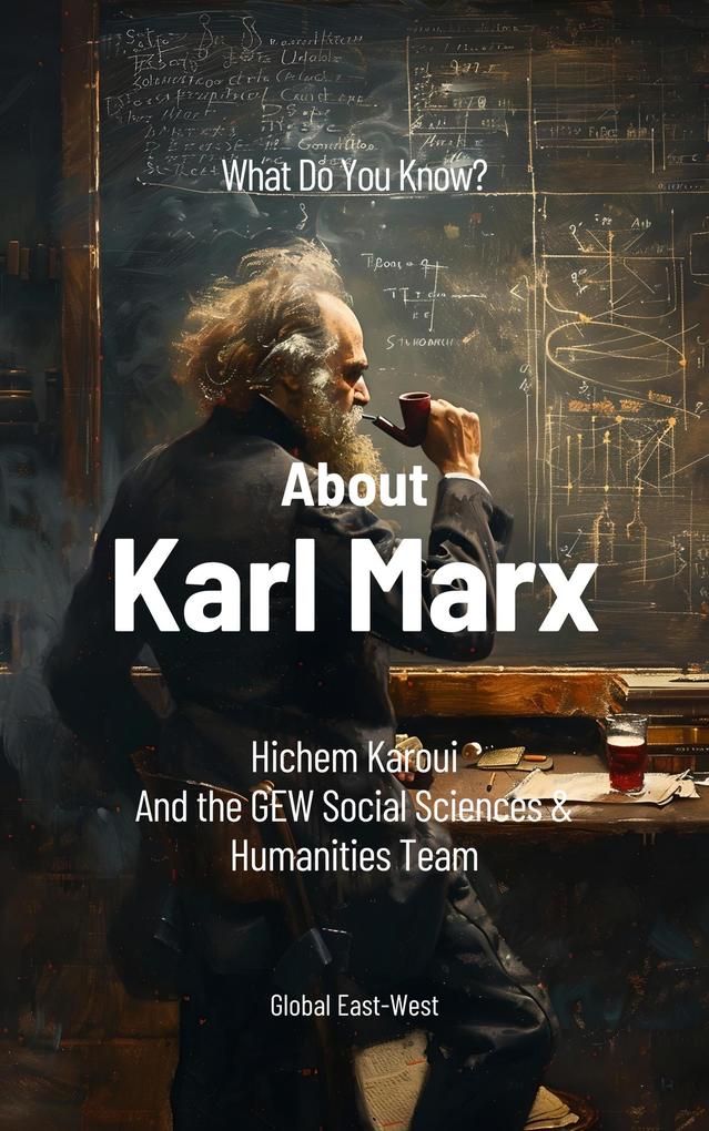 What Do You Know About Karl Marx? (What Do You Know? #2)