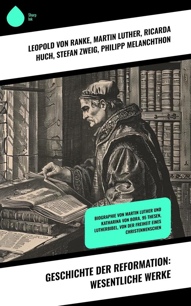 Geschichte der Reformation: Wesentliche Werke