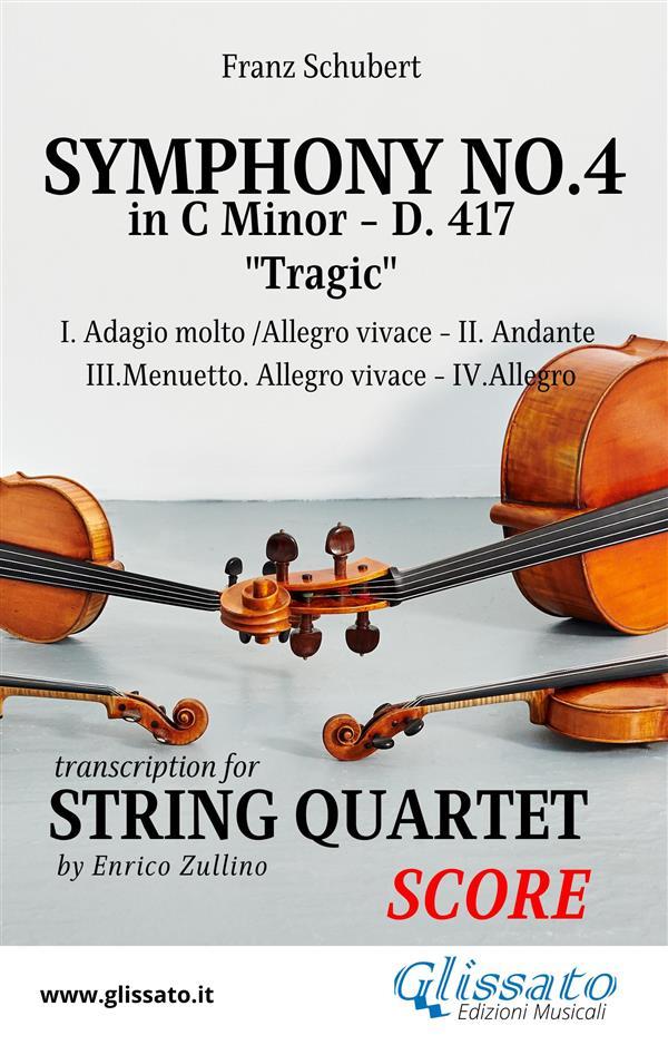 String Quartet: Symphony No.4 Tragic by Schubert (Score)