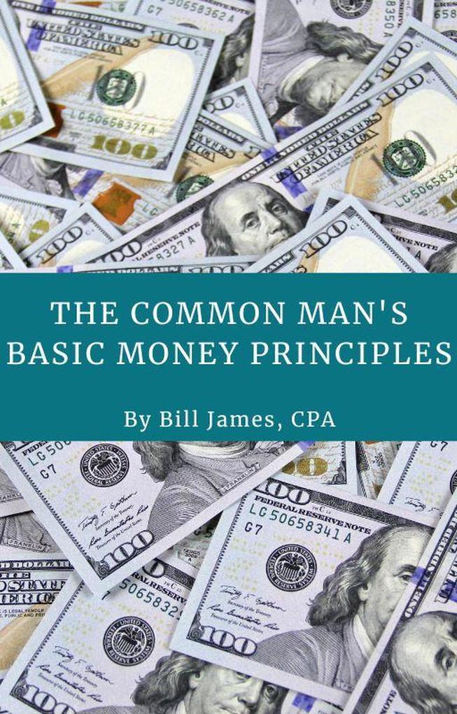 The Common Man‘s Basic Money Principles