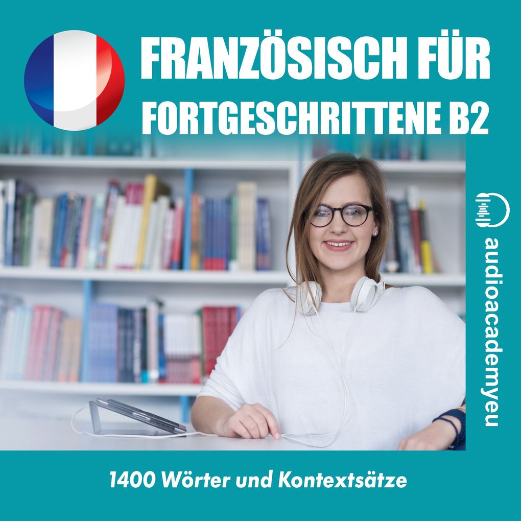 Französisch für Fortgeschrittene B2