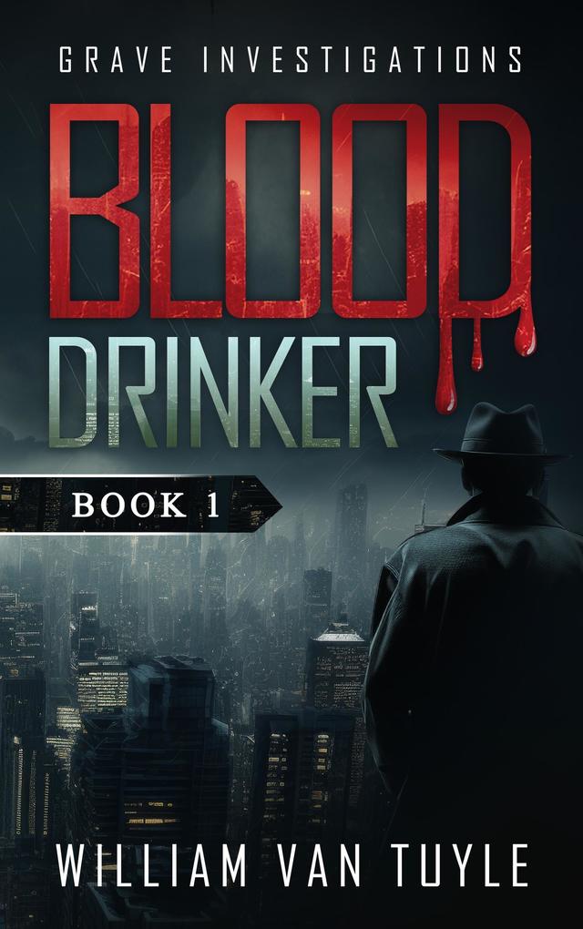Blood Drinker (Grave Investigations #1)