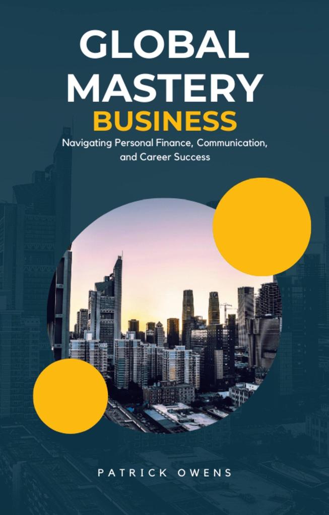 Global Mastery: Navigating Personal Finance Communication and Career Success