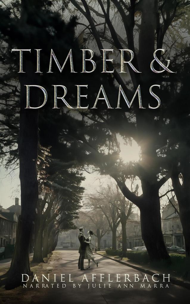 Timber and Dreams