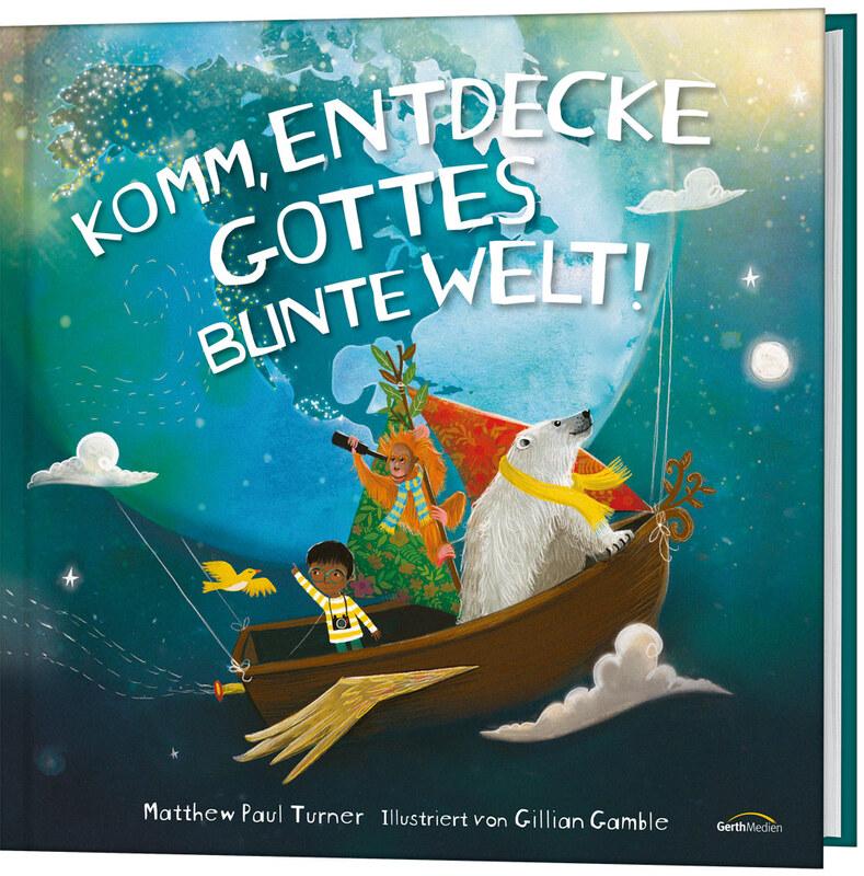 Gerth Medien Komm, Entdecke Gottes Bunte Welt!, Kinderbücher Von Gillian Gamble, Matthew Paul Turner - Bild 5