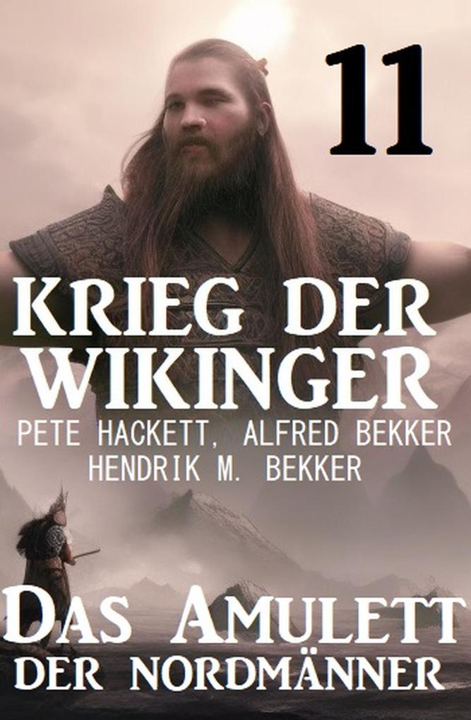 Krieg der Wikinger 11: Das Amulett der Nordmänner