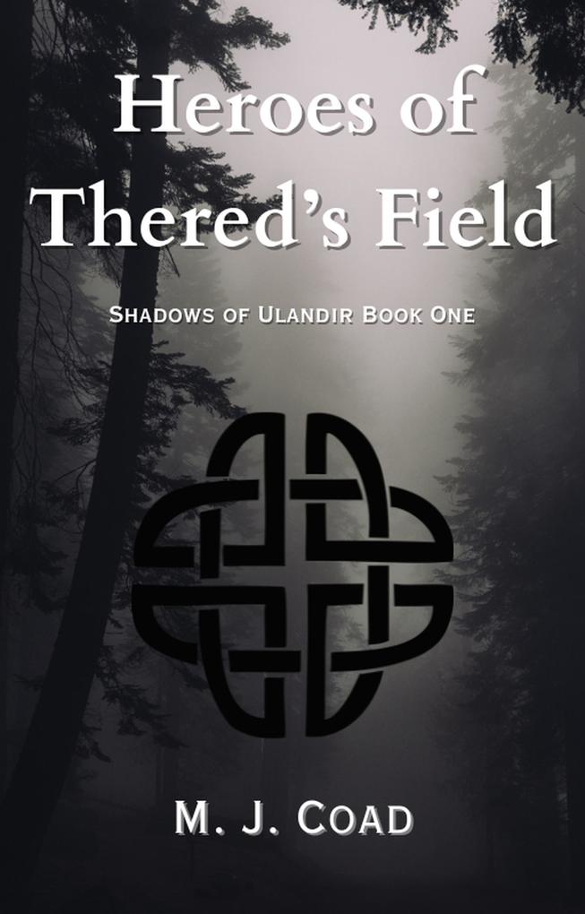 Heroes of Thered‘s Field (Shadows of Ulandir #1)