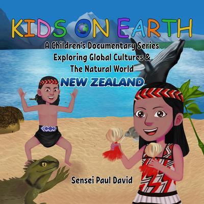 Kids On Earth A Children‘s Documentary Series Exploring Global Culture & The Natural World - New Zealand