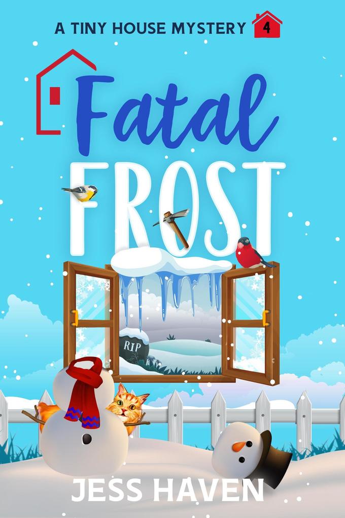 Fatal Frost (Tiny House Mysteries #4)
