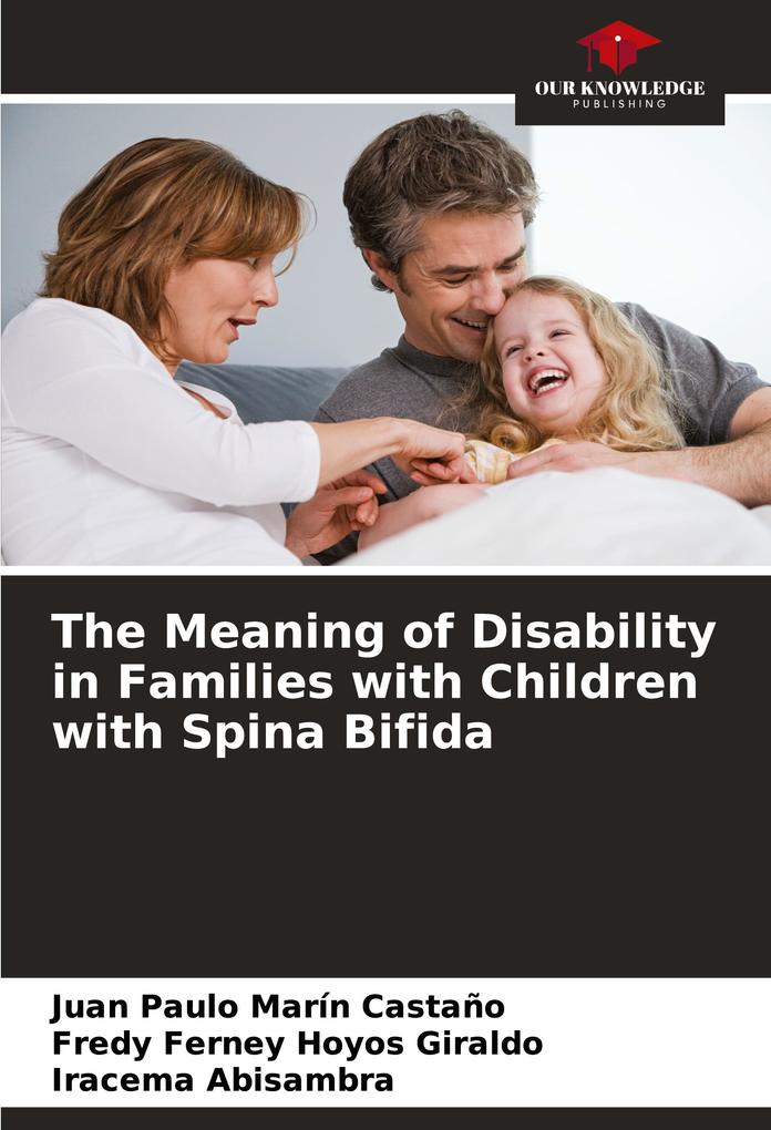 The Meaning of Disability in Families with Children with Spina Bifida