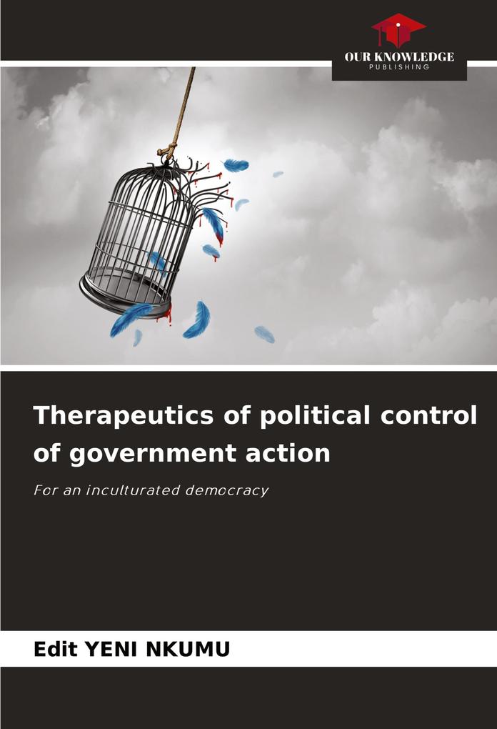Therapeutics of political control of government action