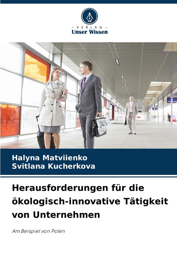 Herausforderungen für die ökologisch-innovative Tätigkeit von Unternehmen