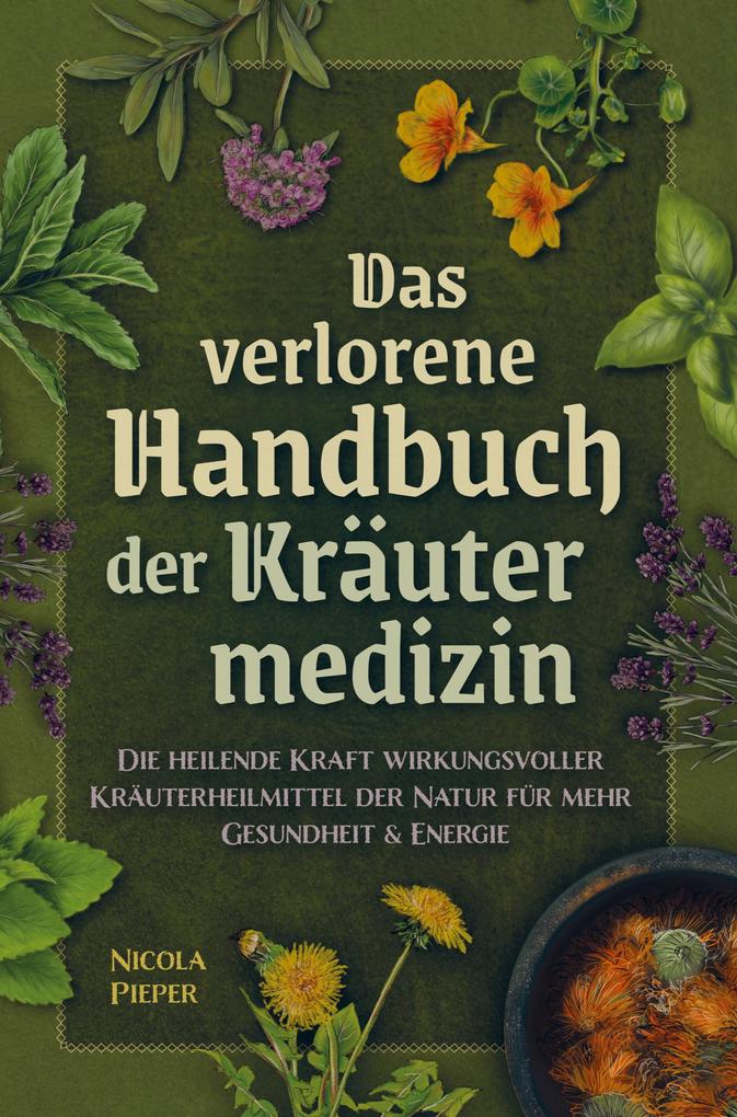 Das verlorene Handbuch der Kräutermedizin