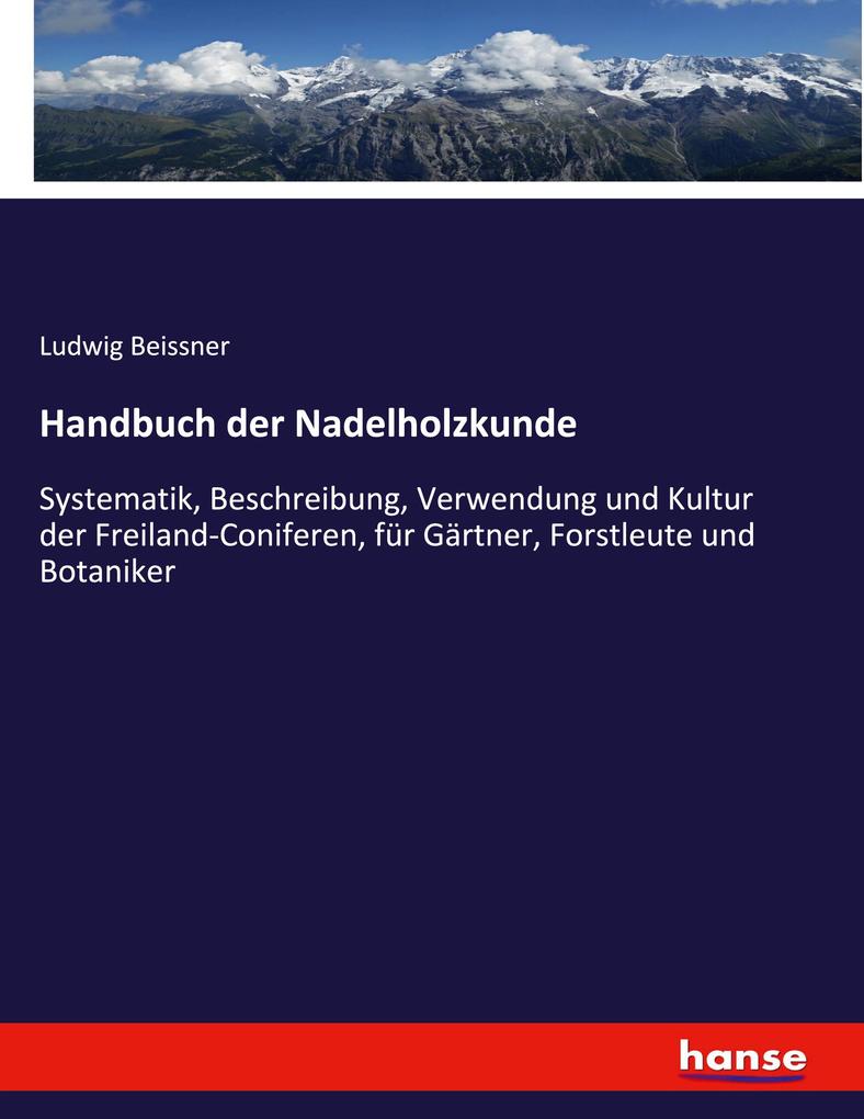 Handbuch der Nadelholzkunde