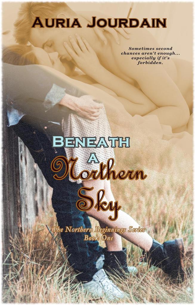 Beneath a Northern Sky (Northern Beginnings Series #1)