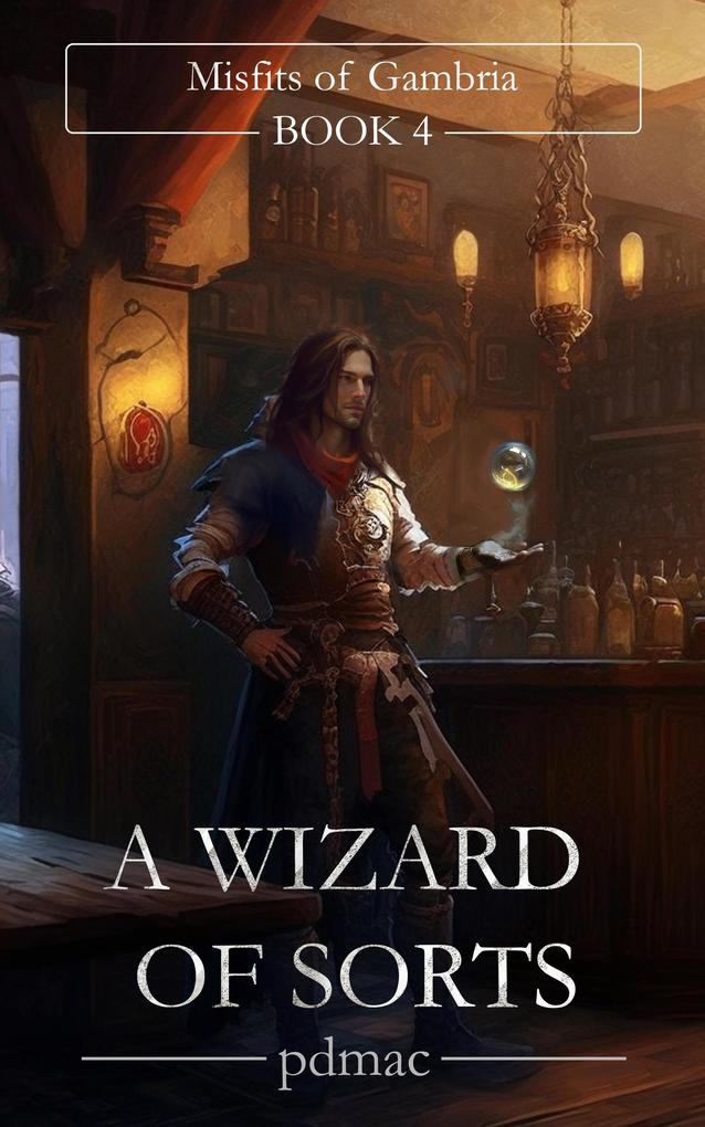 A Wizard of Sorts (Misfits of Gambria #4)