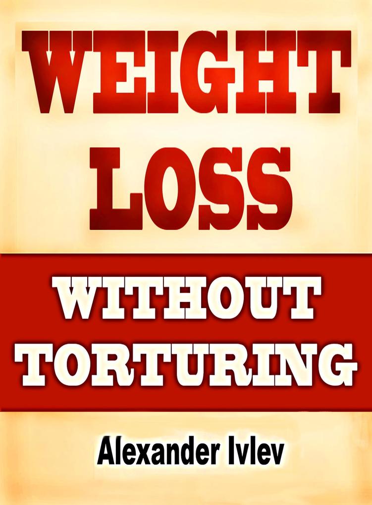 Weight Loss without Torturing