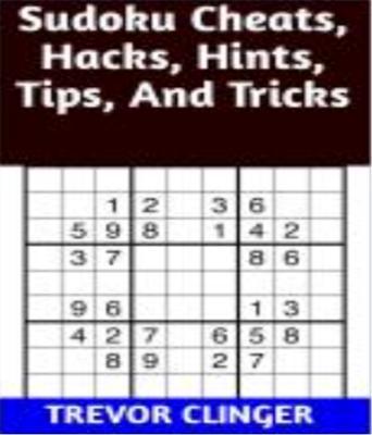 Sudoku Cheats Hacks Hints Tips And Tricks