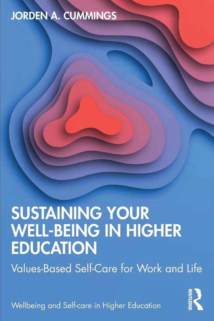Sustaining Your Well-Being in Higher Education