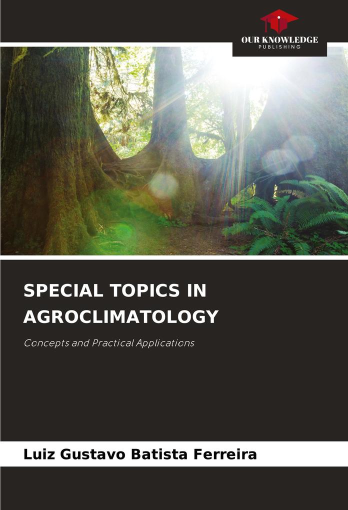 SPECIAL TOPICS IN AGROCLIMATOLOGY