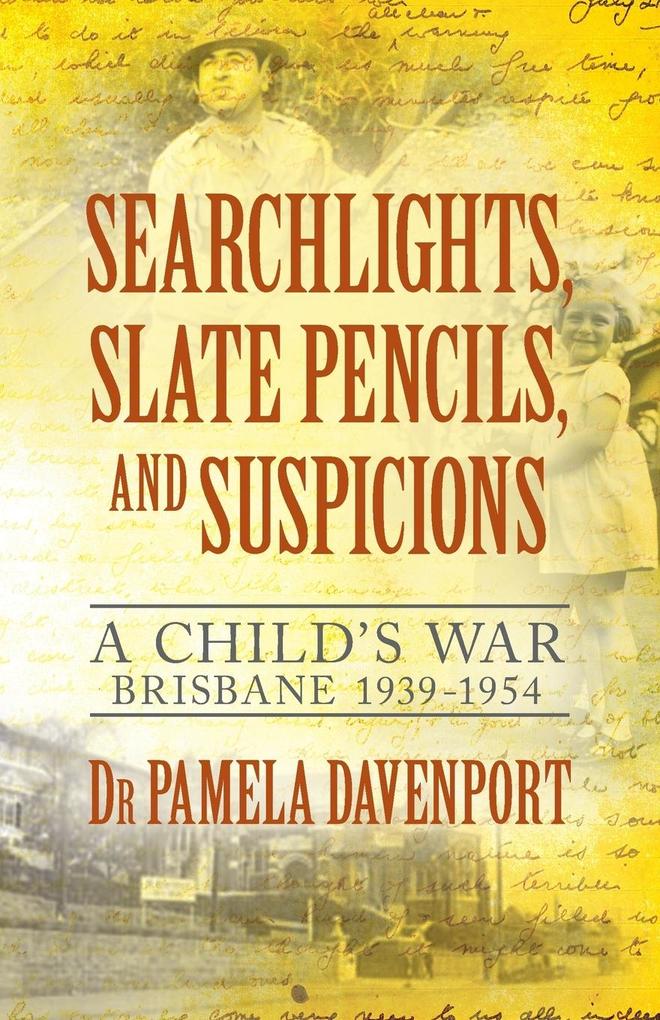 Searchlights Slate Pencils and Suspicions