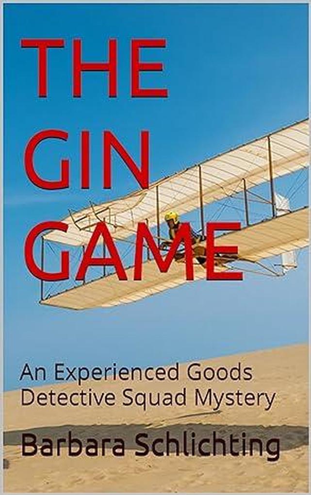 The Gin Game (An Experienced Goods Detective Squad Mystery #3)