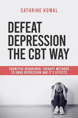Defeat Depression the CBT way