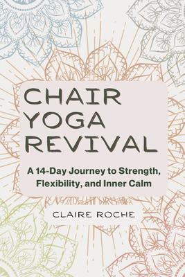 Chair Yoga Revival