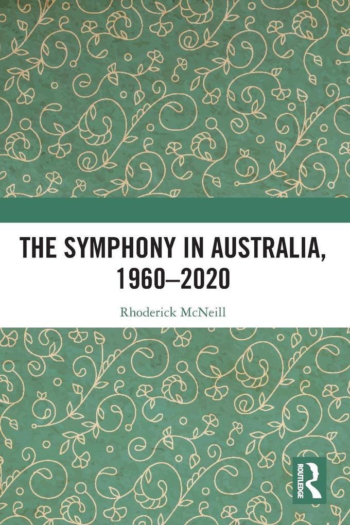 The Symphony in Australia 1960-2020
