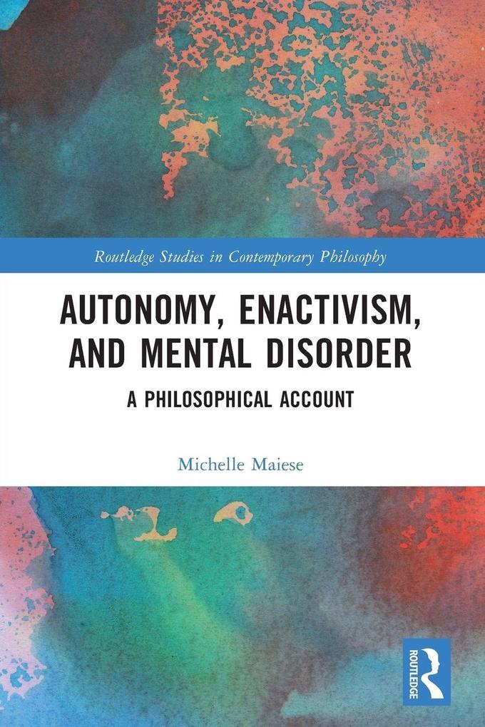 Autonomy Enactivism and Mental Disorder