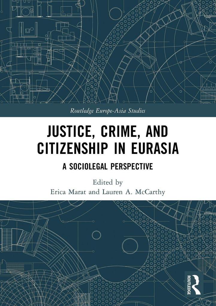 Justice Crime and Citizenship in Eurasia